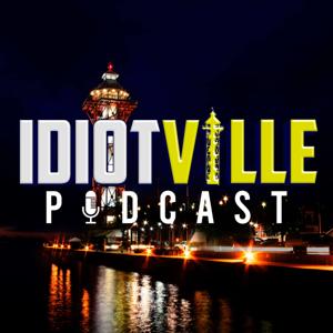 Idiotville: Erie, PA’s Favorite Podcast by Idiotville Podcast