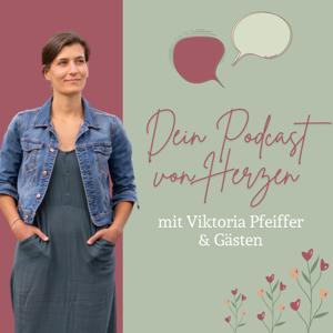 Dein Podcast von Herzen | vormals einfach, ganz, sein.