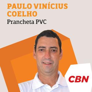 Prancheta do PVC - Paulo Vinícius Coelho by CBN