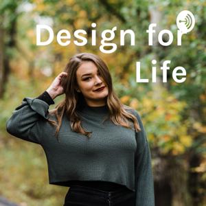 Design for Life