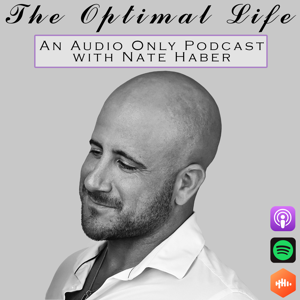 The Optimal Life with Nate Haber