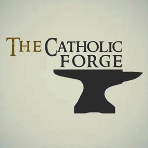 The Catholic Forge