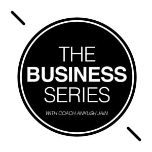The Business Series Podcast