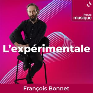 L'Expérimentale by France Musique