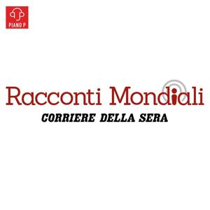 Racconti Mondiali - Corriere della Sera by Piano P