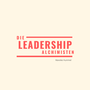 Die Ledership Alchimisten- Kreiere Spirit & Energy!