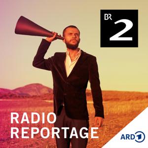 radioReportage by Bayerischer Rundfunk