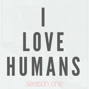 I Love Humans
