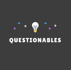 Questionables podcast