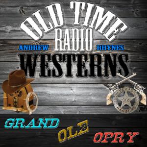 Grand Ole Opry - OTRWesterns.com by Andrew T. Rhynes