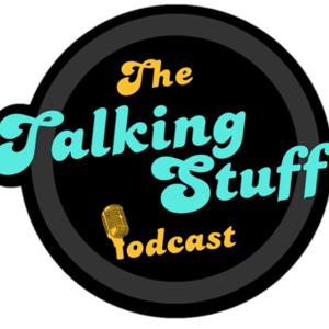 The Talking Stuff Podcast