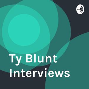 Ty Blunt Interviews