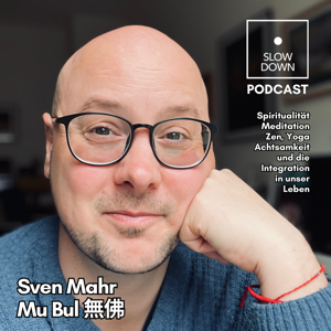 Slow Down Podcast - mit Sven Mahr