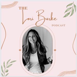 The Lori Burke Podcast