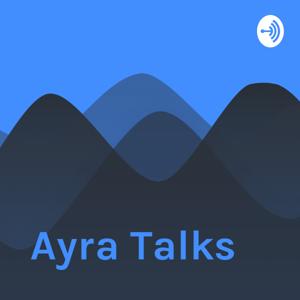 Ayra Talks