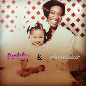 Petty & Particular