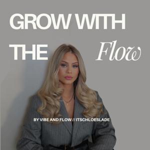 Grow With The Flow