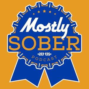 Mostly Sober Podcast