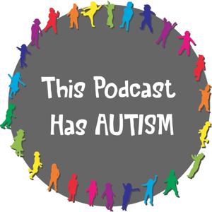 This Podcast Has Autism