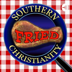 Southern Fried Christianity