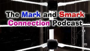 The Mark and Smark Connection Podcast