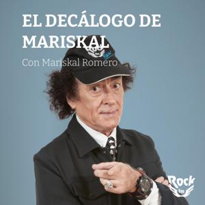 El decálogo de Mariskal by RockFM