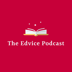 The Edvice Podcast