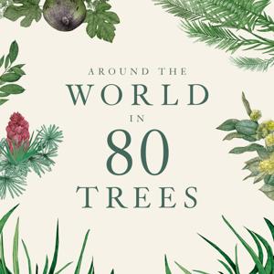 Around the World in 80 Trees