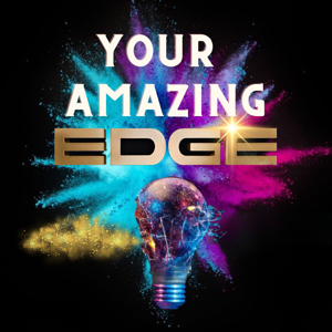 The Discover Your Amazing Edge Podcast