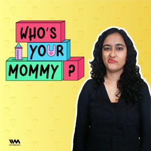 Who's Your Mommy? by IVM Podcasts