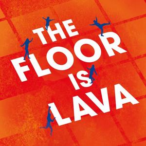 The Floor is Lava