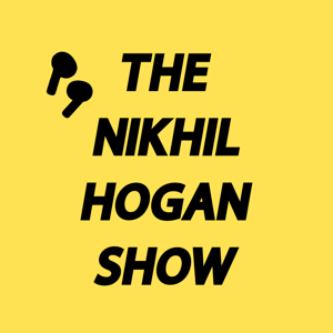 Nikhil Hogan Show