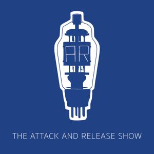 The Attack & Release Show by Matthew Garber & Sam Moses