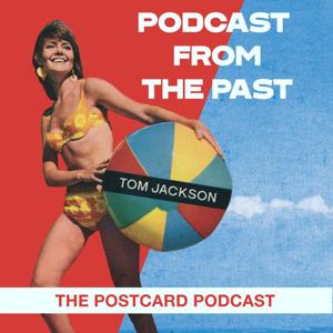 Podcast From The Past by Postcard From The Past and Wardour Studios