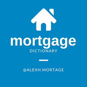 The Mortgage Dictionary