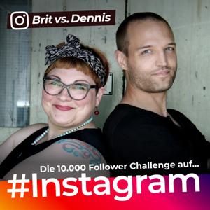 Die 10.000 Follower Instagram Challenge - Brit vs Dennis