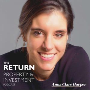 The Return: Property & Investment Podcast