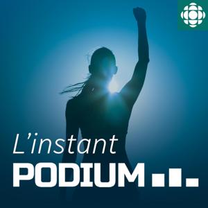 L'instant Podium by Radio-Canada