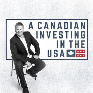 A Canadian Investing in the U.S. with Glen Sutherland by Glen Sutherland