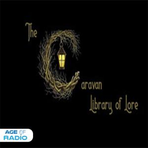 The Caravan, Library of Lore Podcast