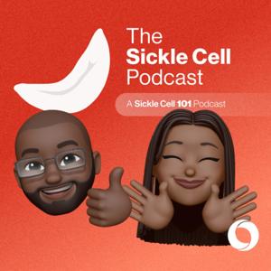 The Sickle Cell Podcast