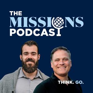 The Missions Podcast by Alex Kocman and Scott Dunford