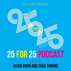 The Coast 25 FOR 25 PODCAST