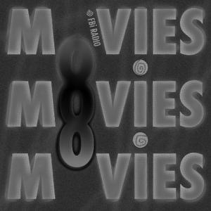 Movies Movies Movies by FBi Radio