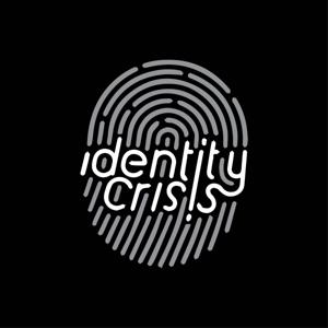 Identity Crisis