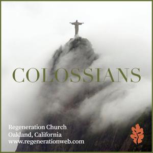 Colossians - Regeneration Church