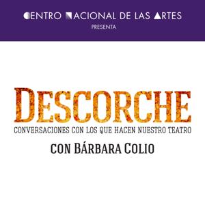 DESCORCHE Conversaciones con los que hacen nuestro teatro (2017)