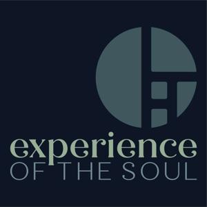 Experience of the Soul Podcast (Channel)