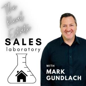 The Real Estate Sales Laboratory w/Mark Gundlach