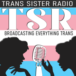 Trans Sister Radio: Broadcasting Everything Trans by The Story Thus Far Network